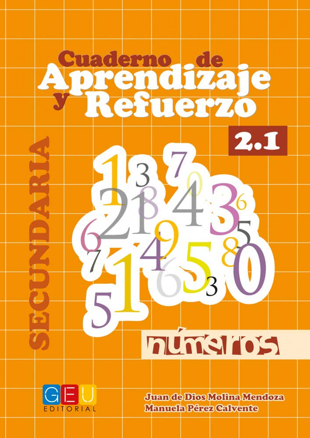 Números II: Cuaderno de aprendizaje y refuerzo 2.1 - Molina Mendoza, Juan de Dios / Pérez Calvente, Manuela