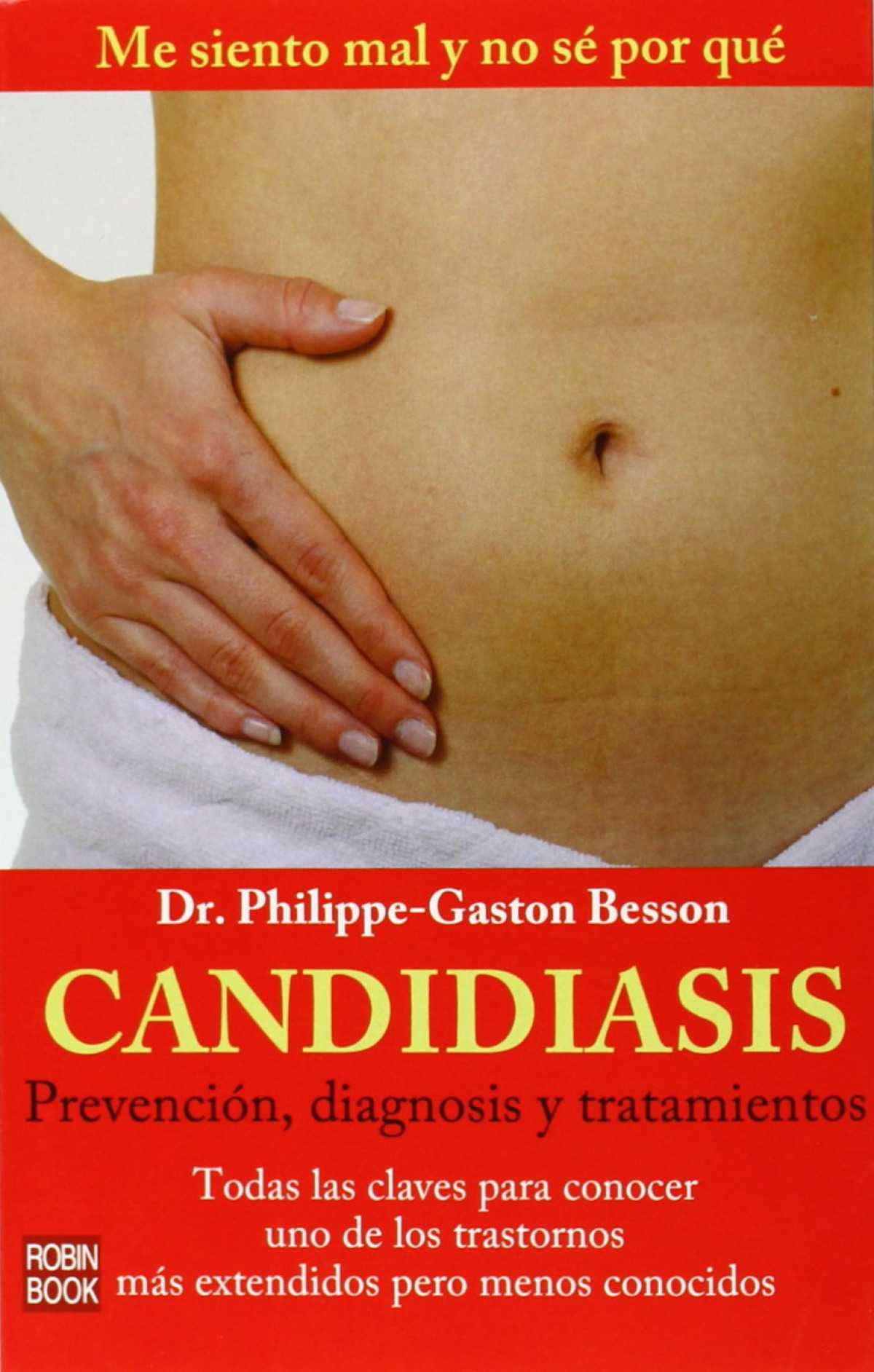 Candidiasis prevencion diagnosis y tratamiento - Gaston Besson,Philippe