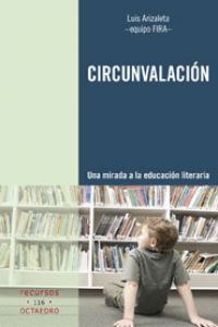 Circunvalación Una mirada a la educación literaria - Arizaleta  Comajuan, Luis
