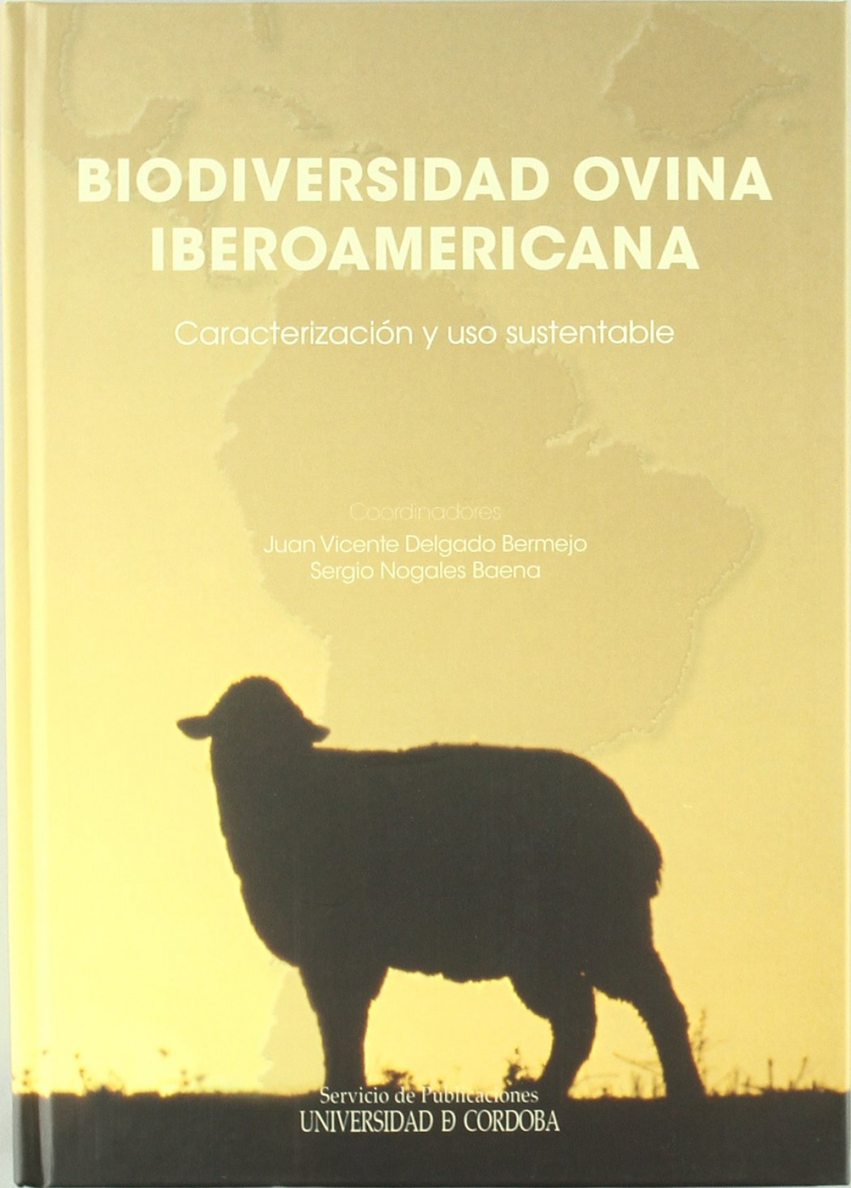 BIODIVERSIDAD OVINA IBEROAMERICANA. CARACTERIZACION Y USO SU