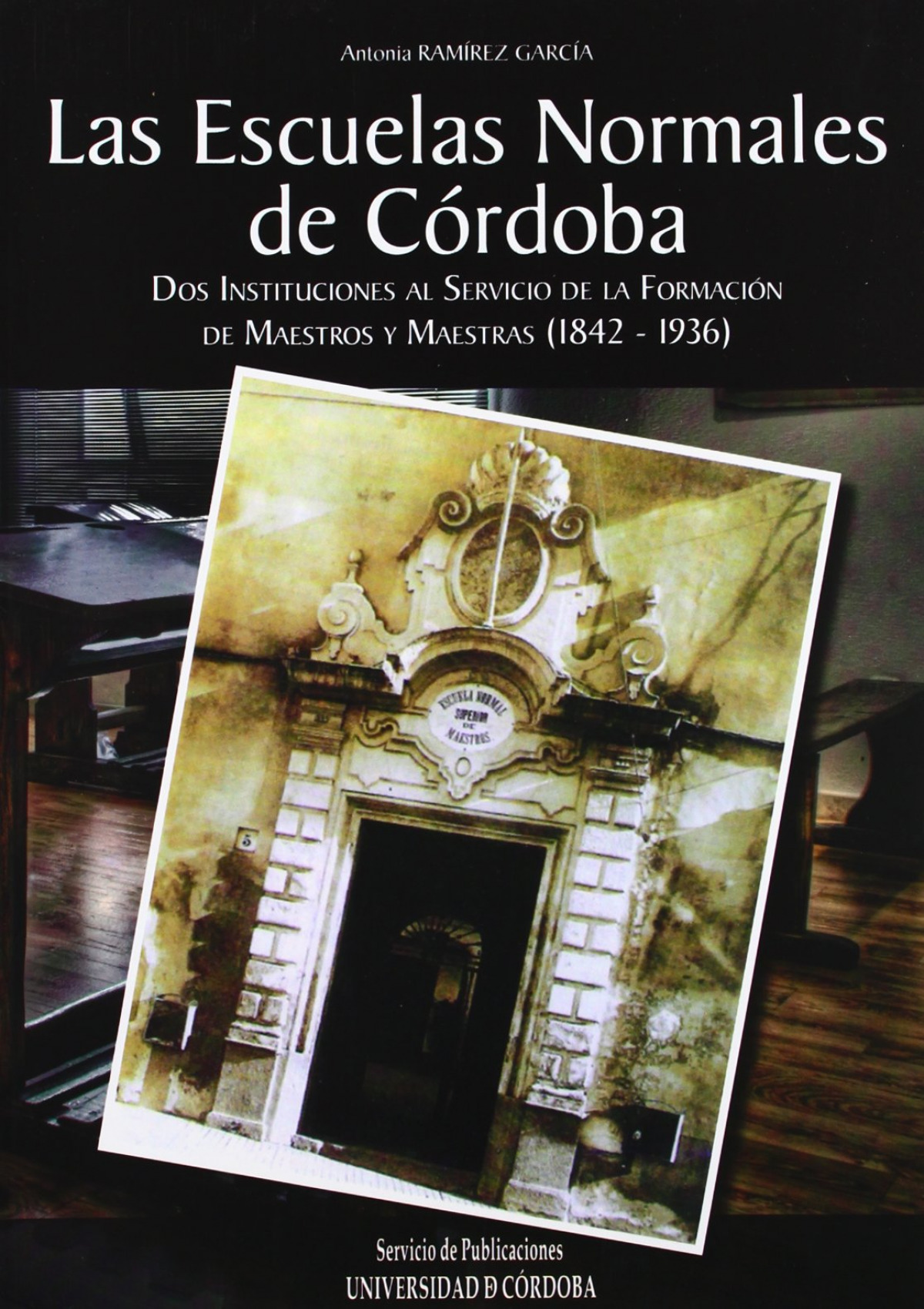 Las  escuelas  normales  de  Córdoba.  Dos  instituciones  al  servicio  de  la  formación