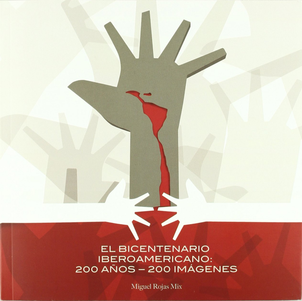 EL BICENTENARIO AMERICANO: 200 A�OS, 200 IMAGENES