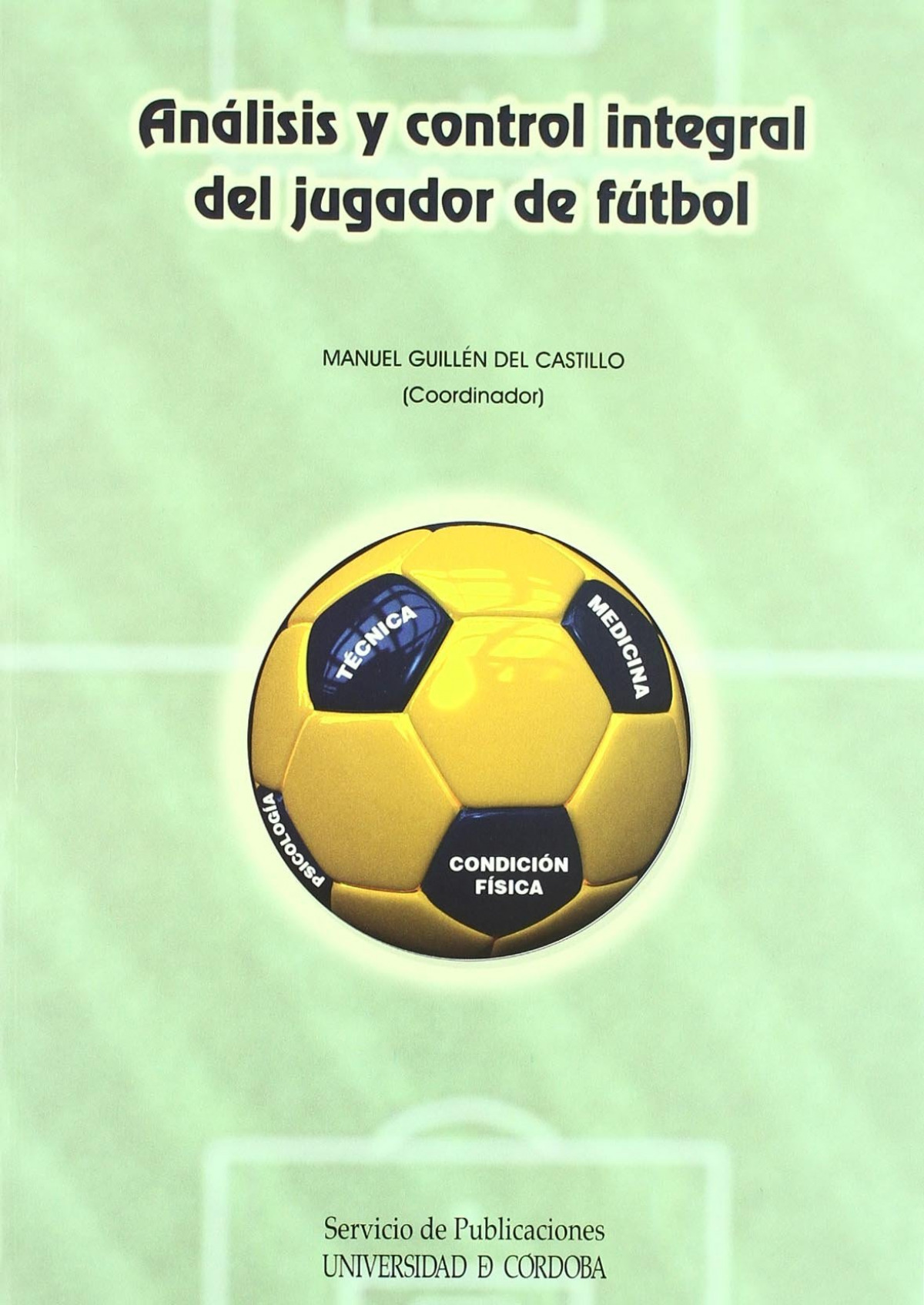 ANALISIS Y CONTROL INTEGRAL DEL JUGADOR DE FUTBOL