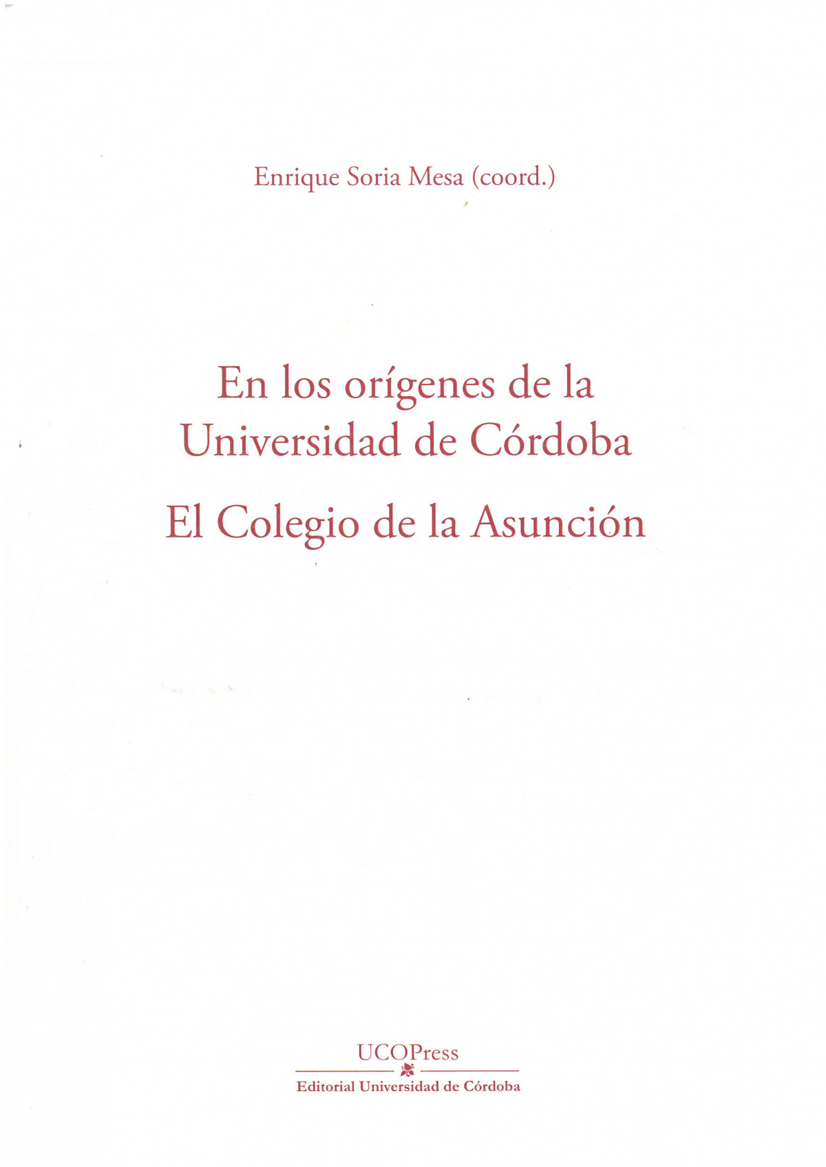 EN LOS ORIGENES DE LA UNIVERSIDAD DE CORDOBA. EL COLEGIO DE