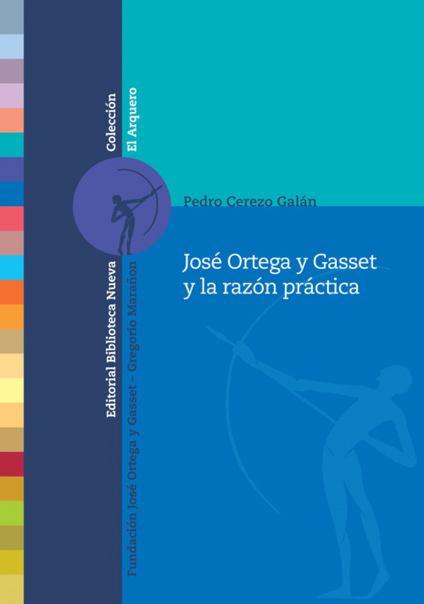 José Ortega y Gasset y la razón práctica - Cerezo Galan, Pedro