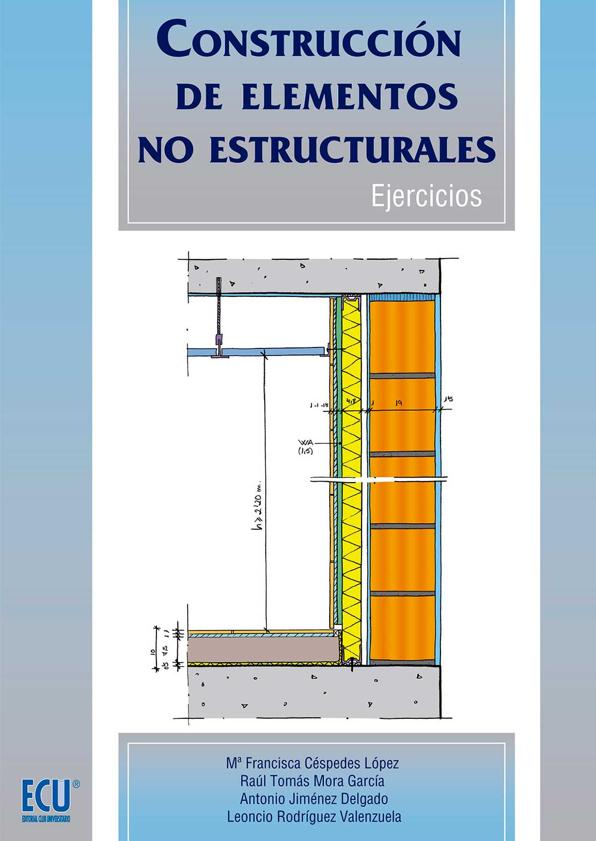 CONSTRUCCION DE ELEMENTOS NO ESTRUCTURALES. EJERCICIOS