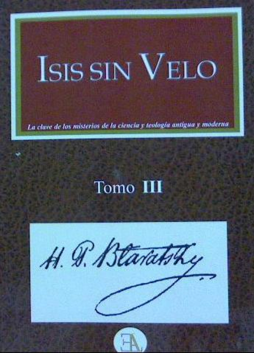 Isis sin velo 3 - H.P.Blavatsky