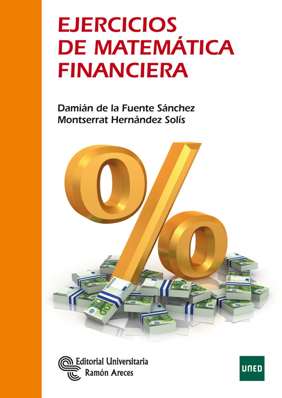 Ejercicios de matematicas financieras - De La Fuente Sánchez, Damian