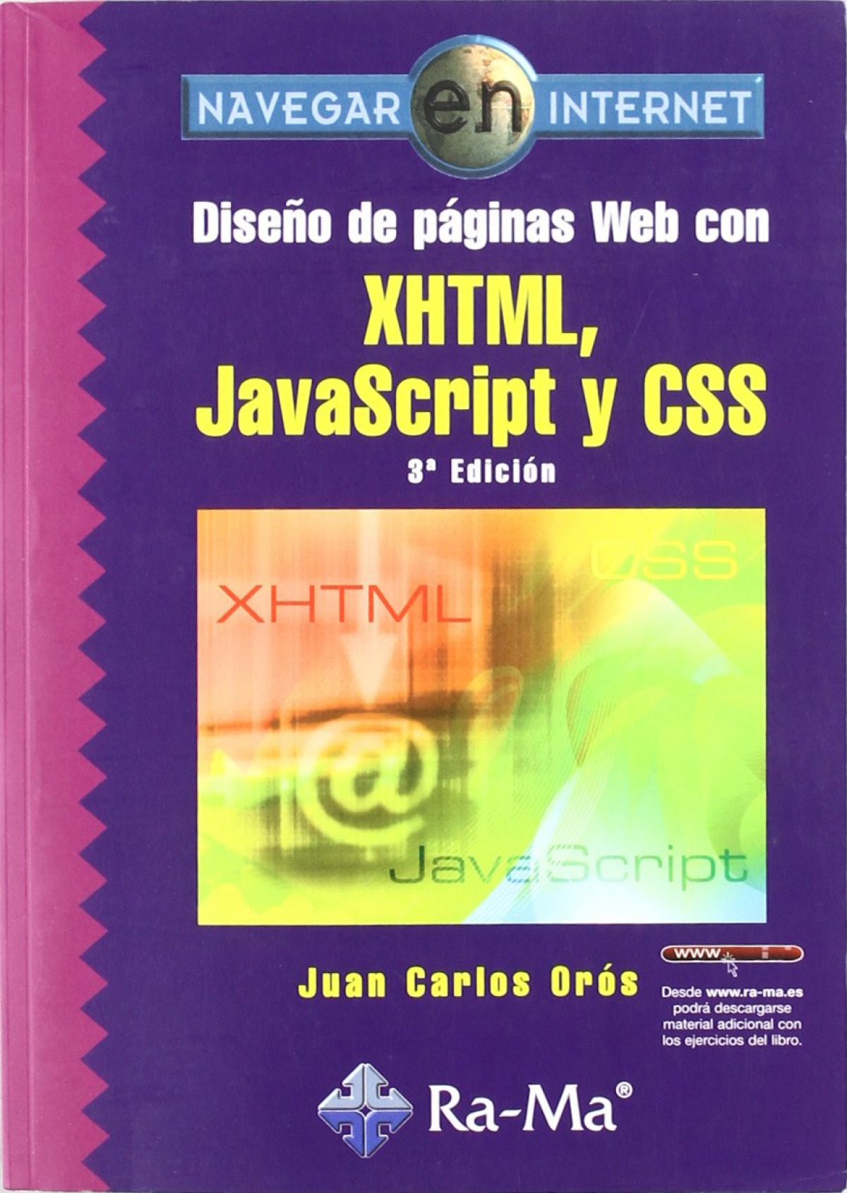Diseño de páginas Web con XHTML, JavaScript y CSS. 3ª edición - Oros Cabello, Juan Carlos/Navas Martinez, Mª Nieves