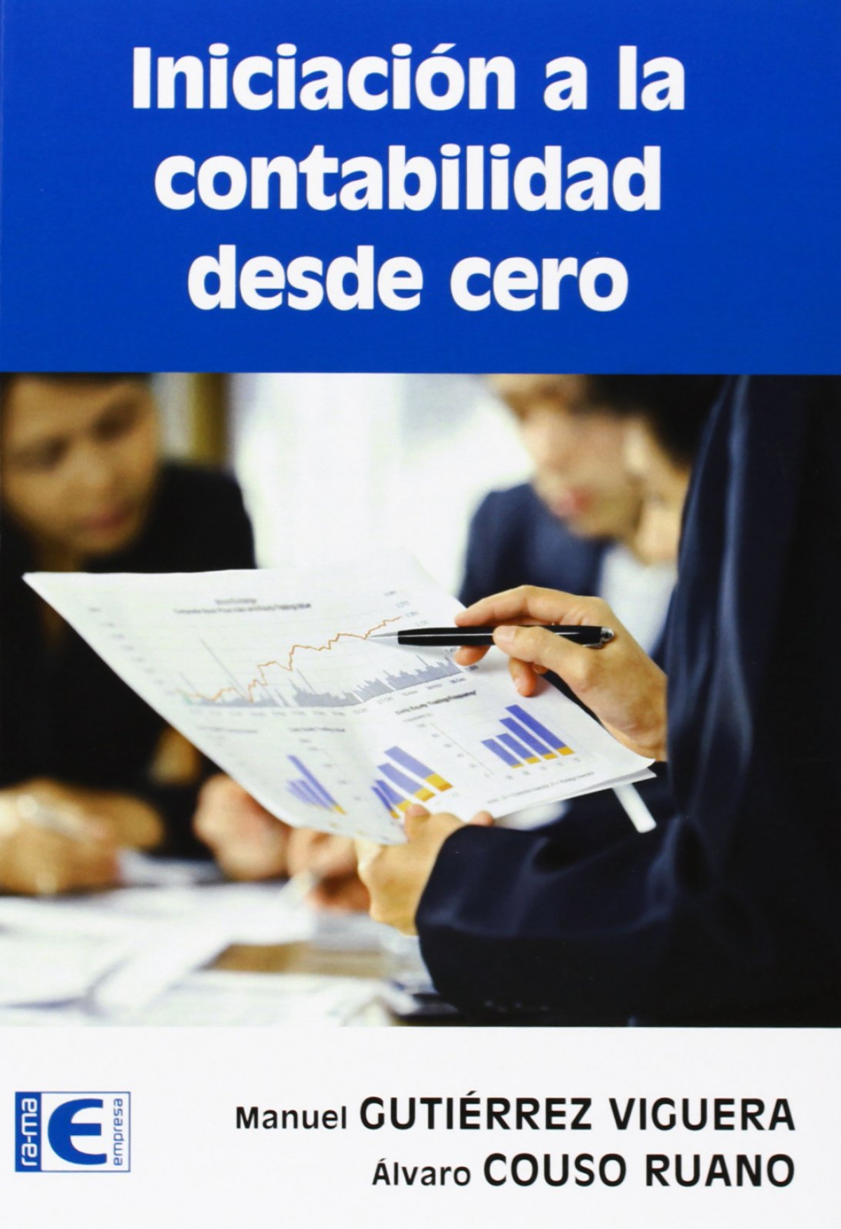 Iniciacion a la contabilidad desde cero - Gutierrez Viguera, M./Couso Ruano, A.