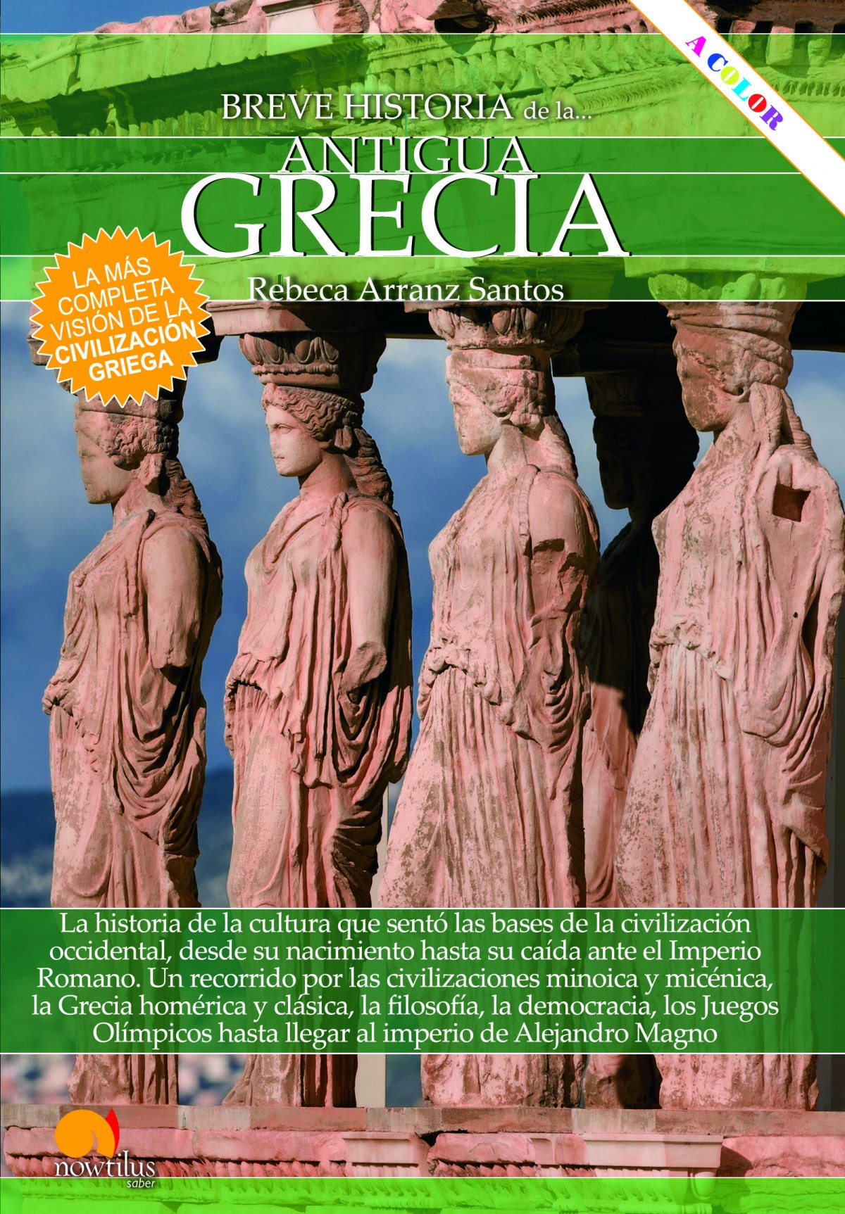 Breve historia de la antigua Grecia - Arranz Santos, Rebeca