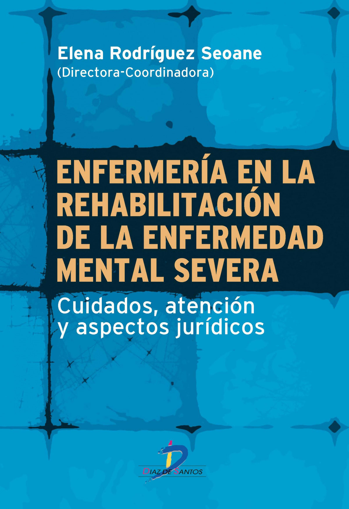 ENFERMERIA EN LA REHABILITACION DE LA ENFERMEDAD MENTAL SEVE