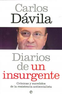 Diarios de un insurgente - Carlos Dávila