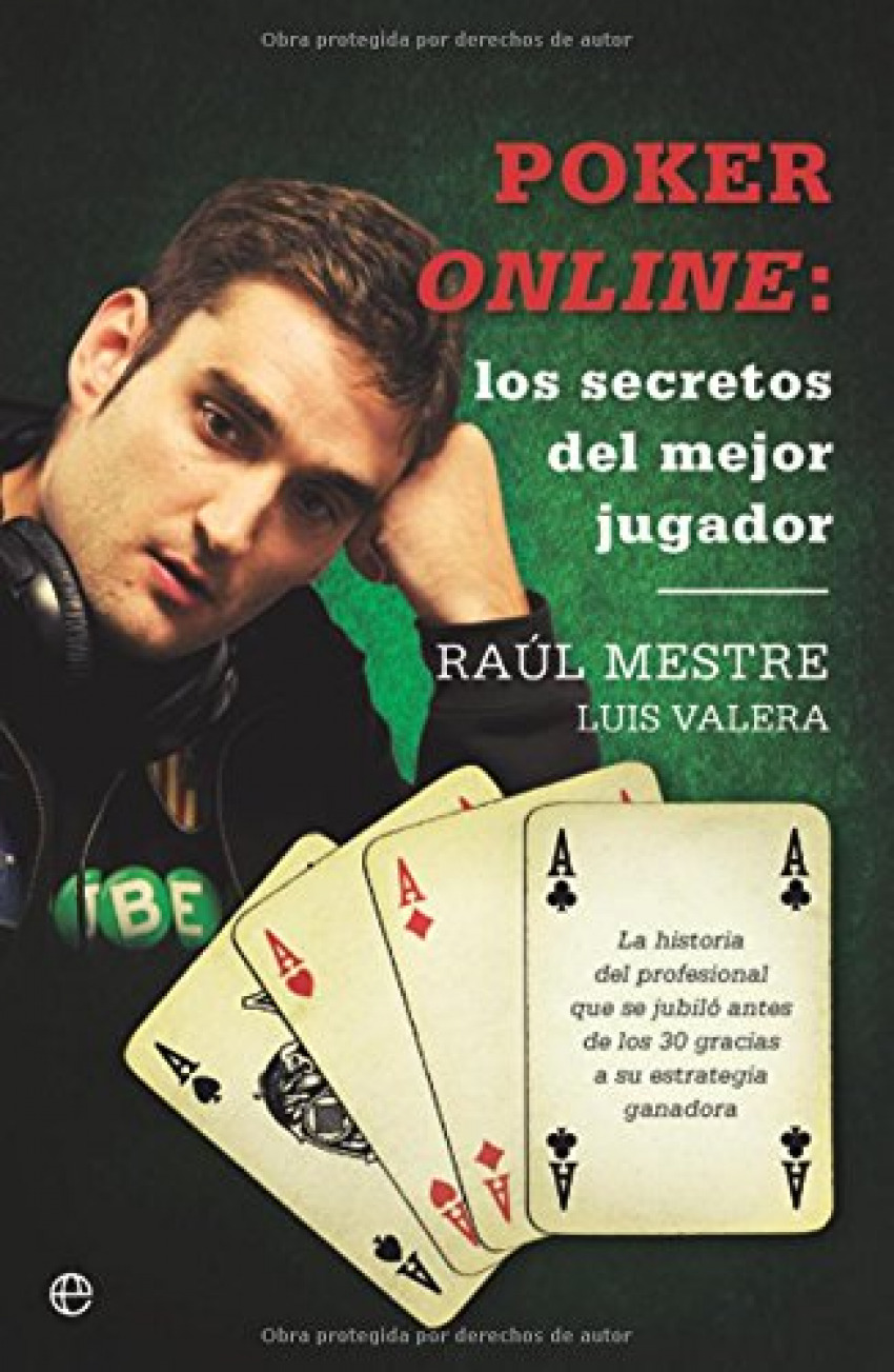 Poker online: los secretos del mejor jugador - Luis Valera