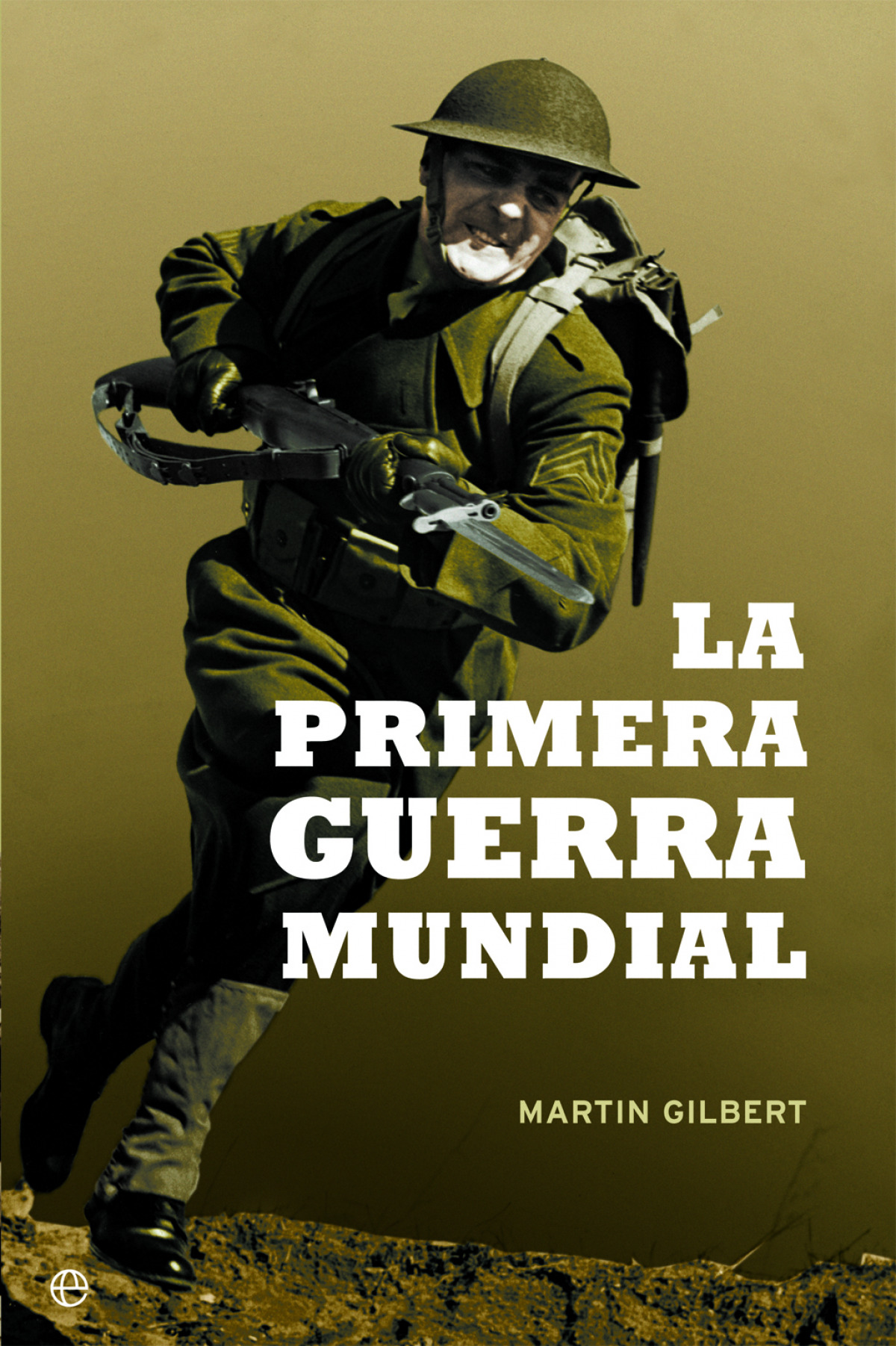 La primera guerra mundial - Gilbert, Martin