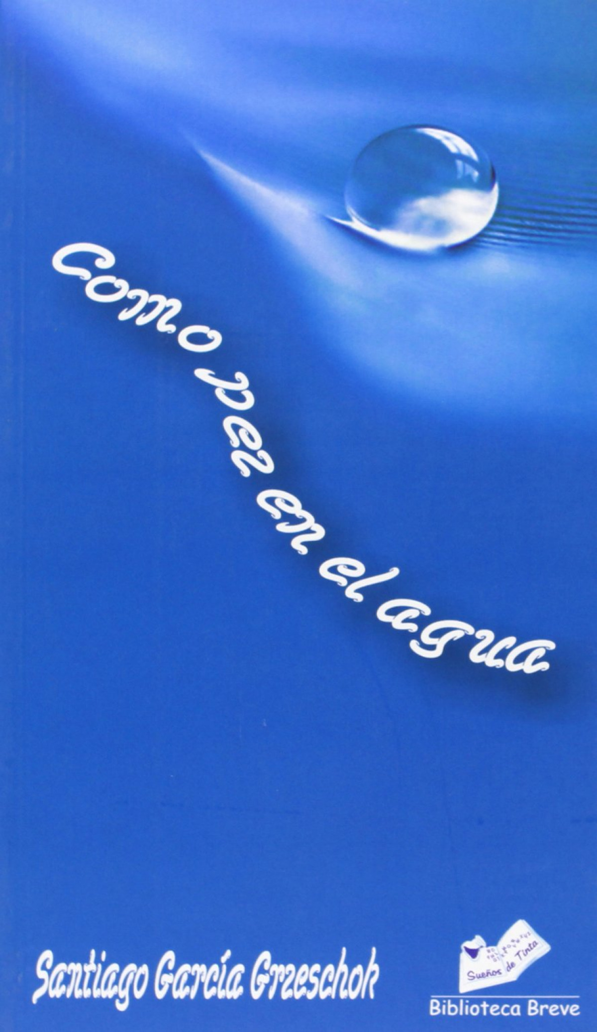 Como pez en el agua