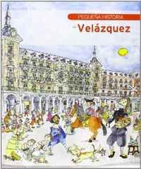 Pequeña historia de Velázquez: Pequena historia de Velazquez (Petites històries, Band 284)
