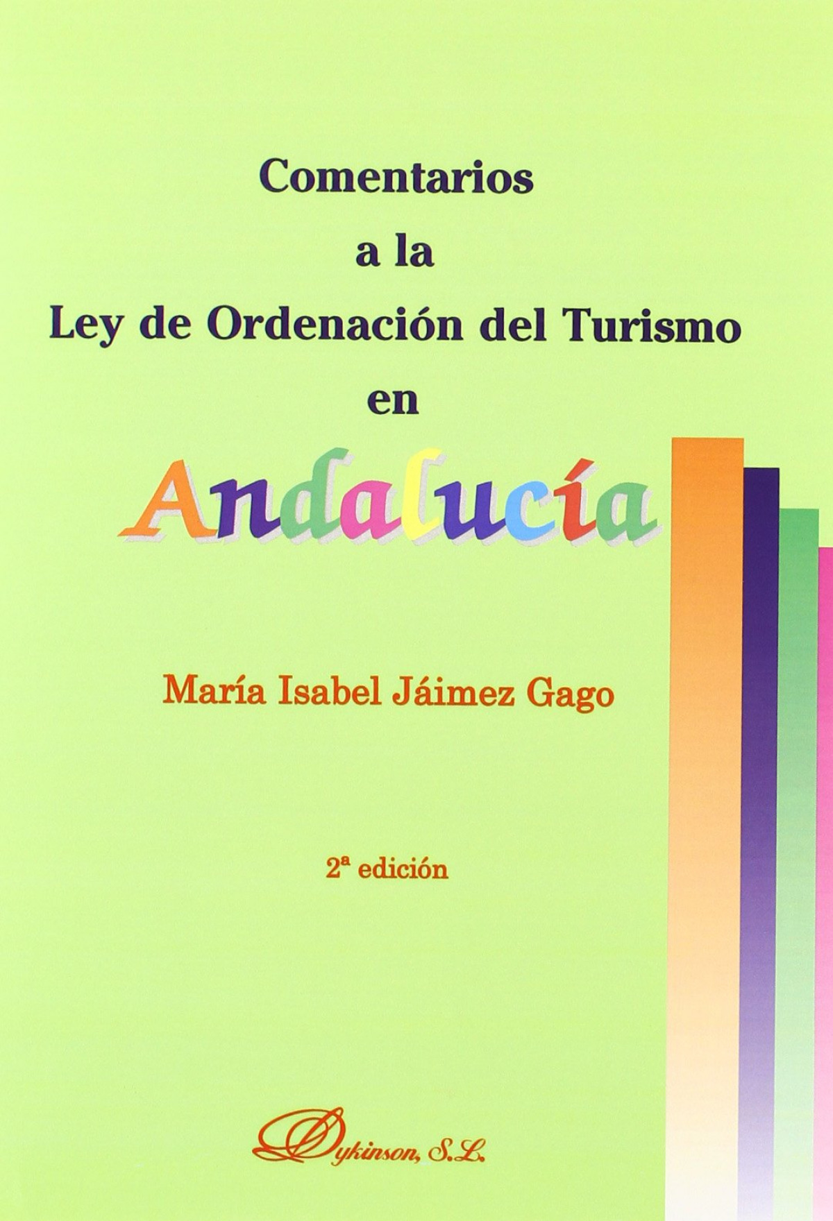 Comentarios a la Ley de Ordenación del Turismo en Andalucía - Jáimez Gago, María Isabel