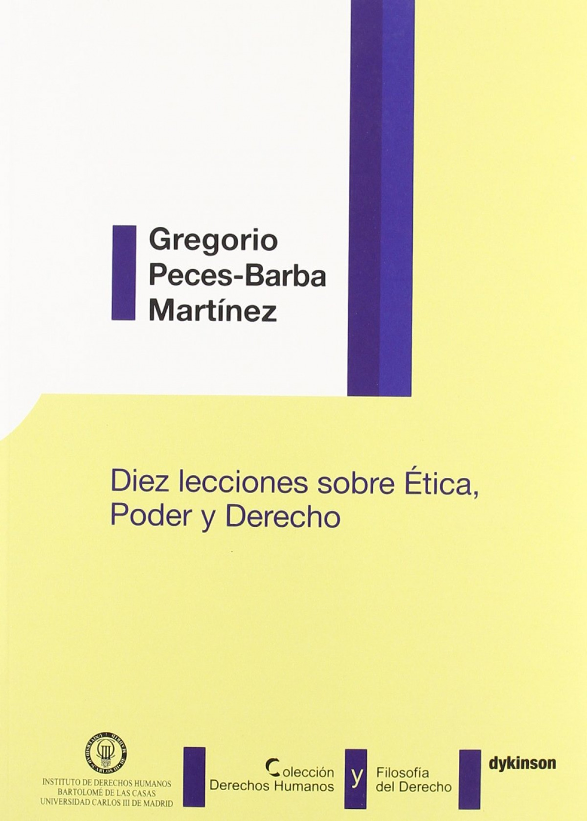 Diez lecciones sobre ética, poder y derecho - Peces-Barba Martínez, Gregorio