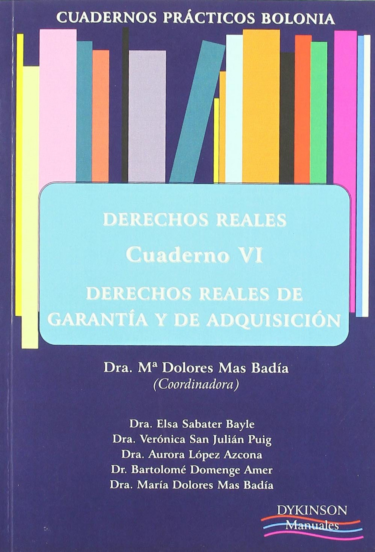 Cuadernos Prácticos Bolonia. Derechos Reales. Cuaderno VI. Derechos re - Mas Badía [et al.], María Dolores