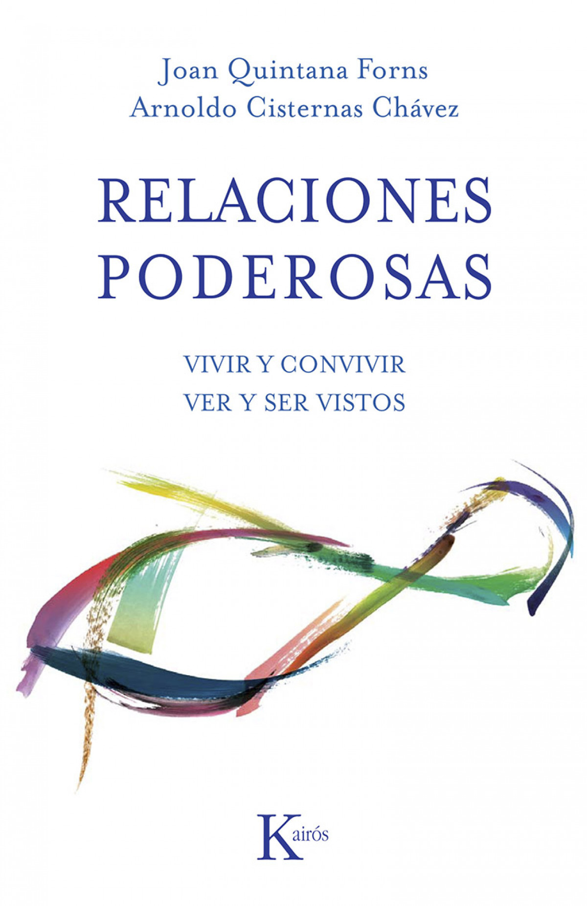 RELACIONES PODEROSAS VIVIR Y CONVIVIR, VER Y SER VISTOS