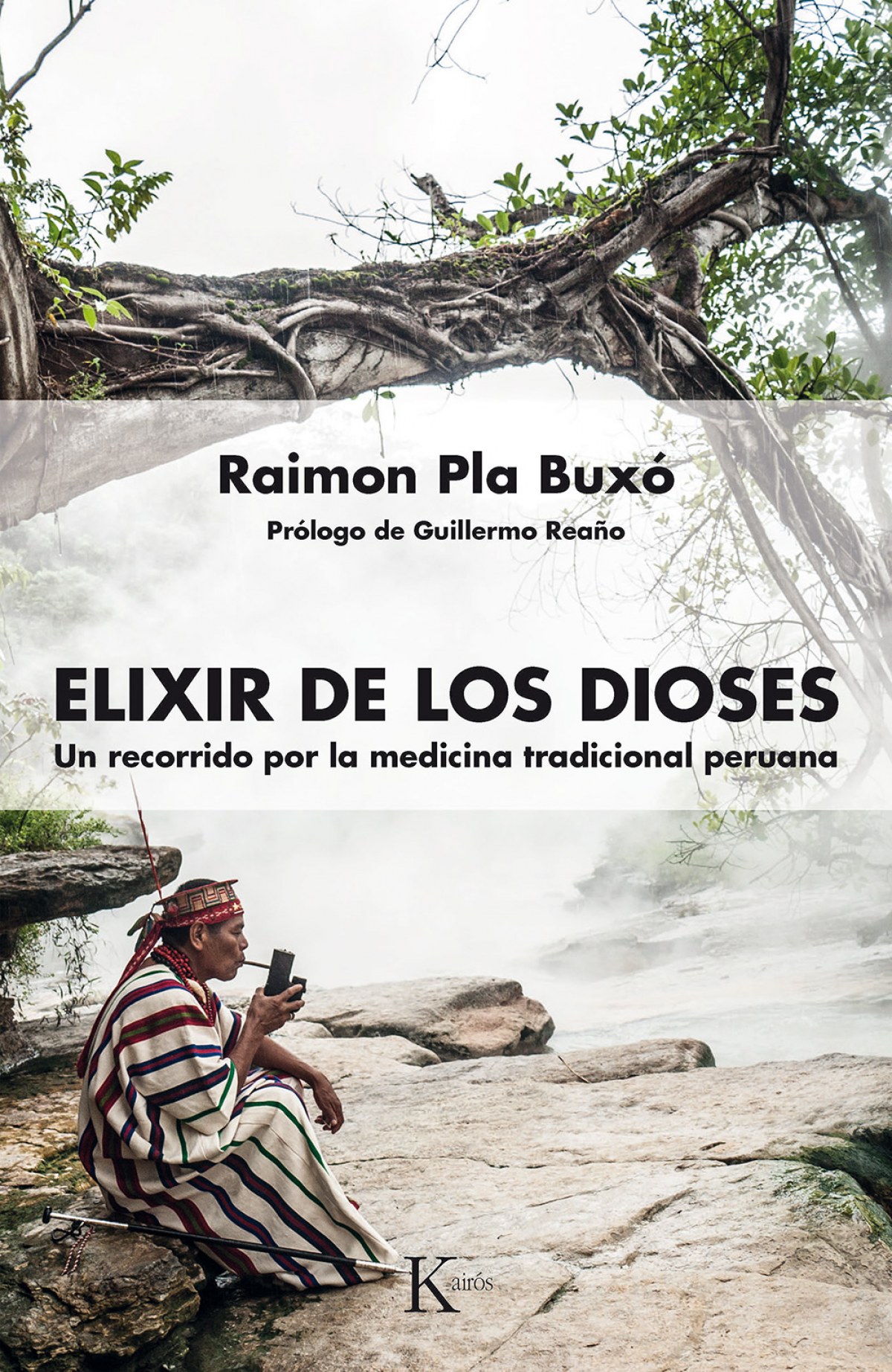 ELIXIR DE LOS DIOSES Un recorrido por la medicina tradicional peruana - Pla Buxó, Raimon