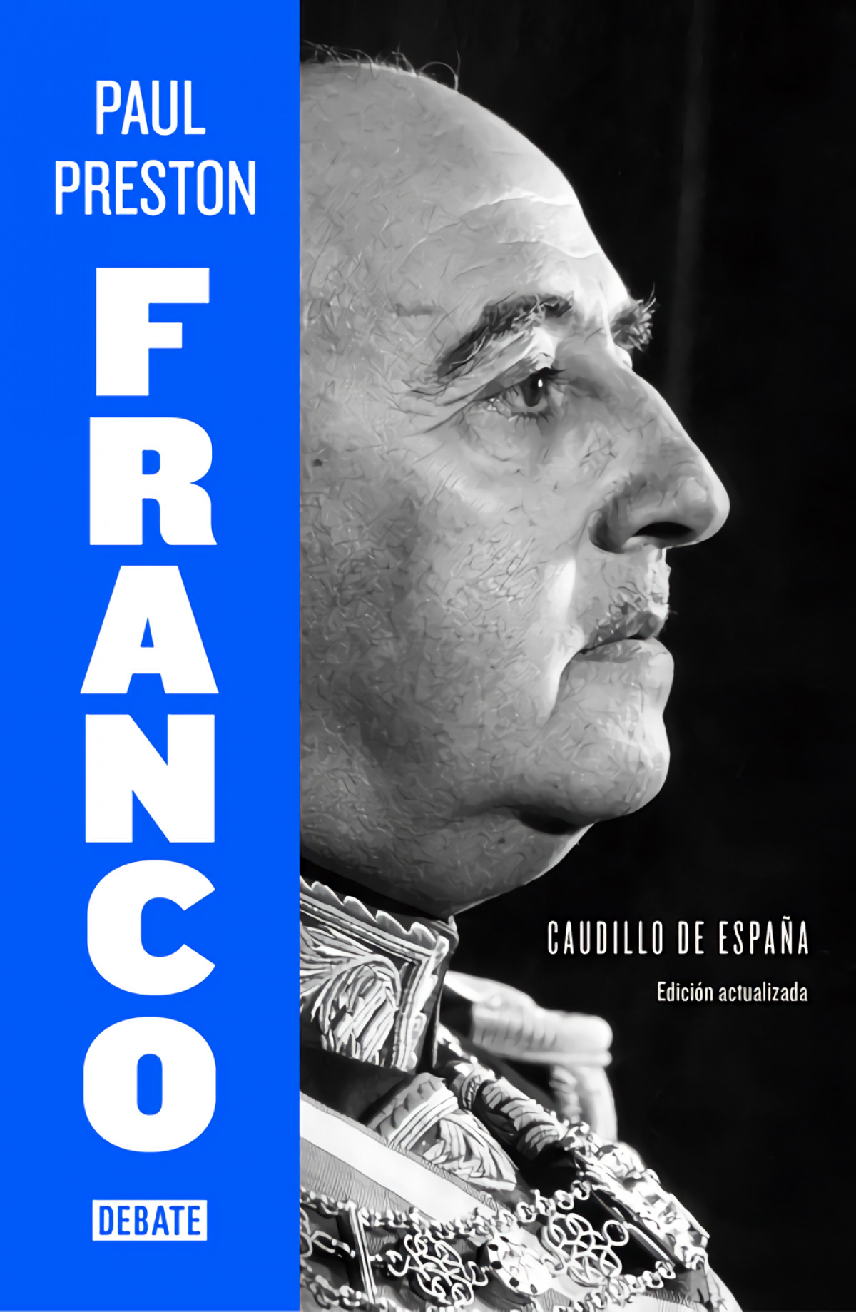 Franco (nueva edición) caudillo de españa - Preston,Paul
