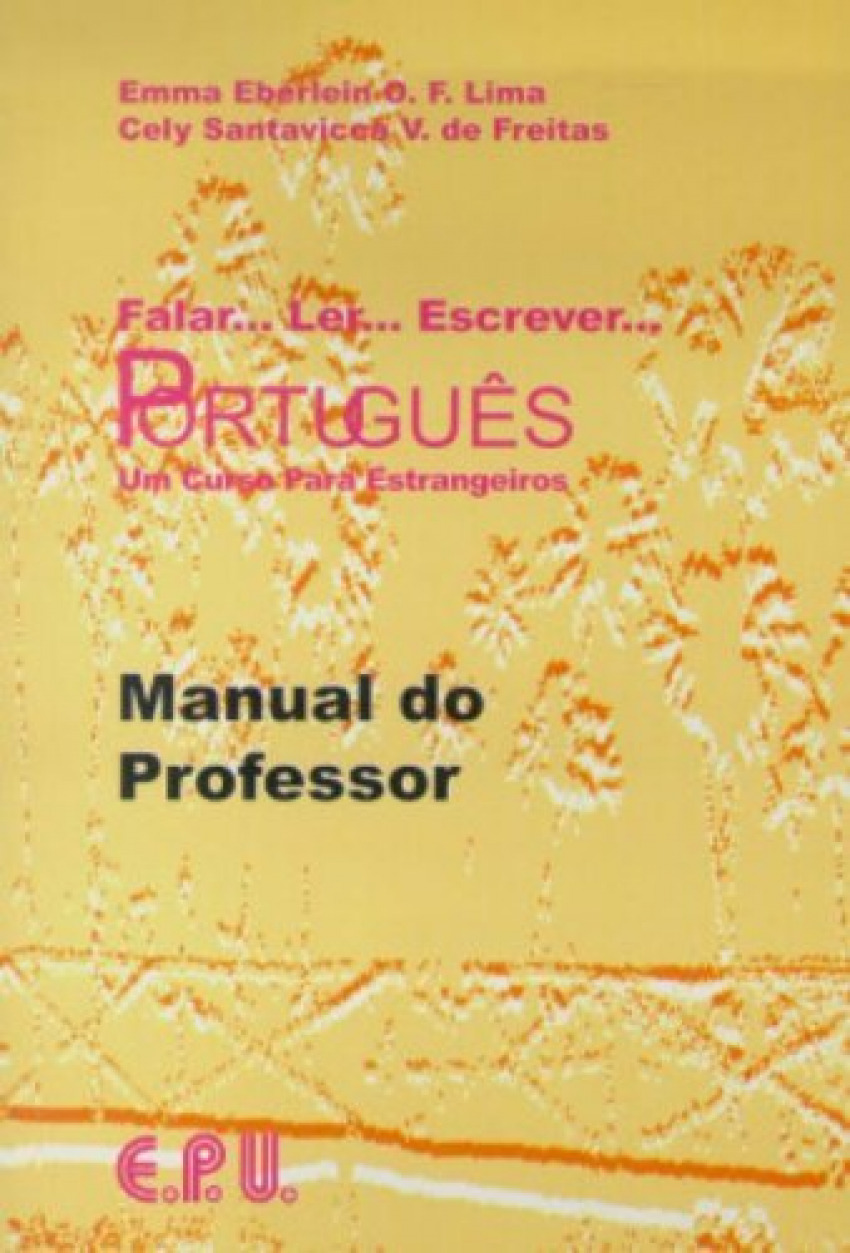 Falar... Ler... Escrever... Portugues - Livro do Professor - 1ª/1999 - Lima