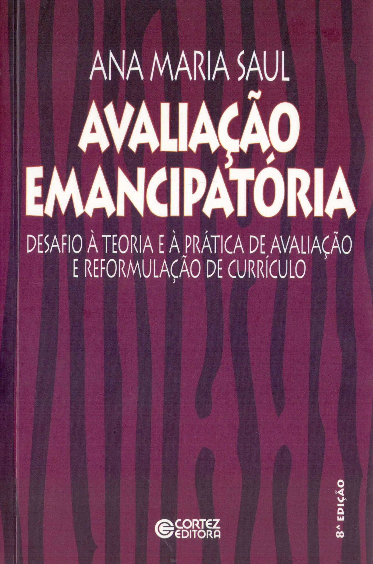 Avaliação emancipatória - Ana Maria Saul
