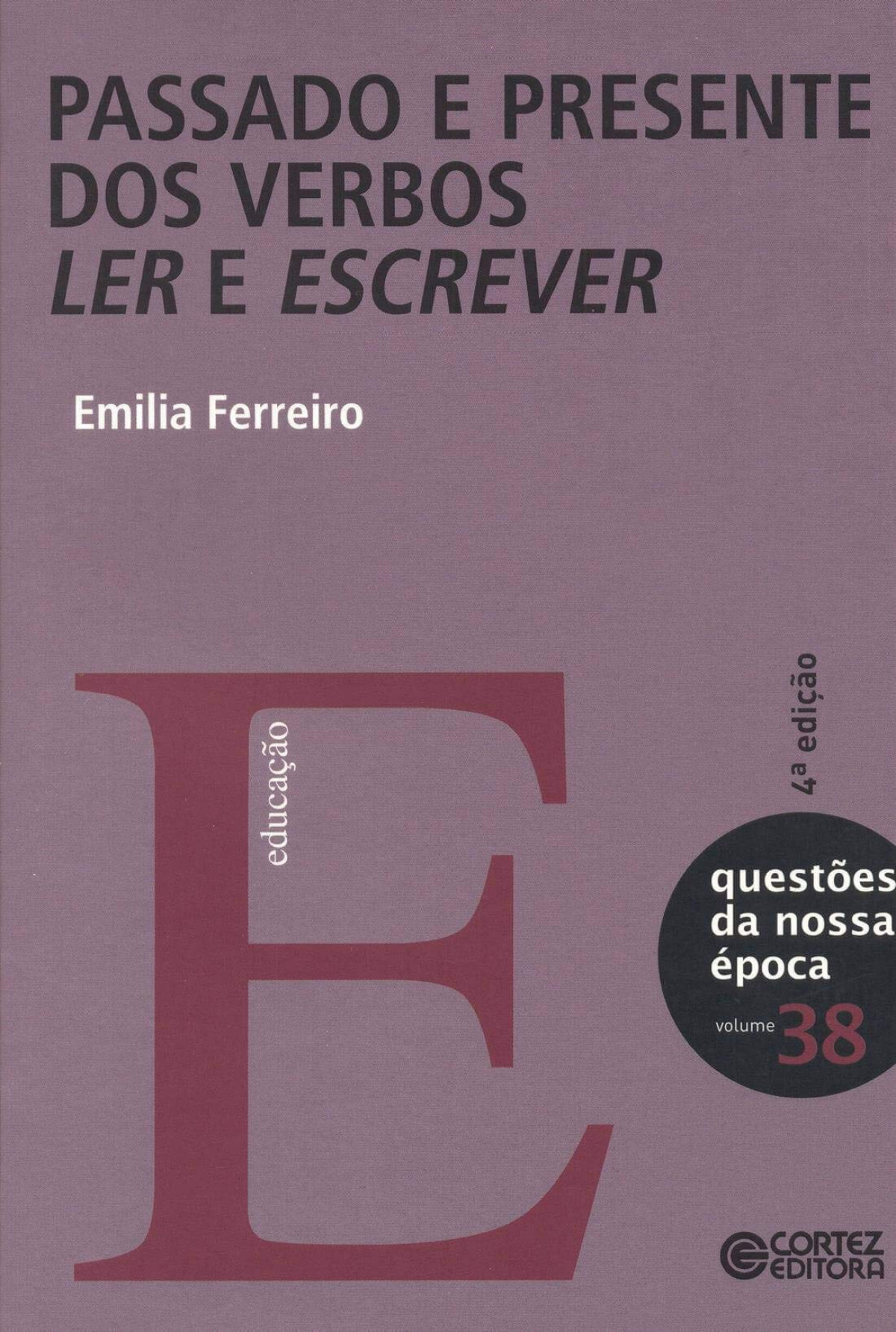 Passado e presente dos verbos ler e escrever - Emilia Ferreiro