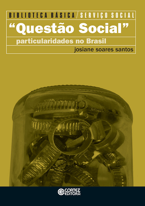 Questão social: particularidades no Brasil - Josiane Soares Santos