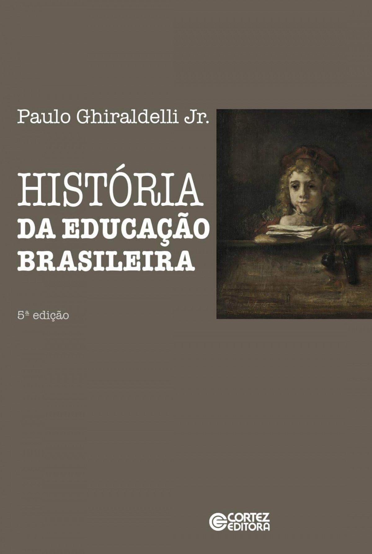 História da educação brasileira - Paulo Ghiraldelli Jr.