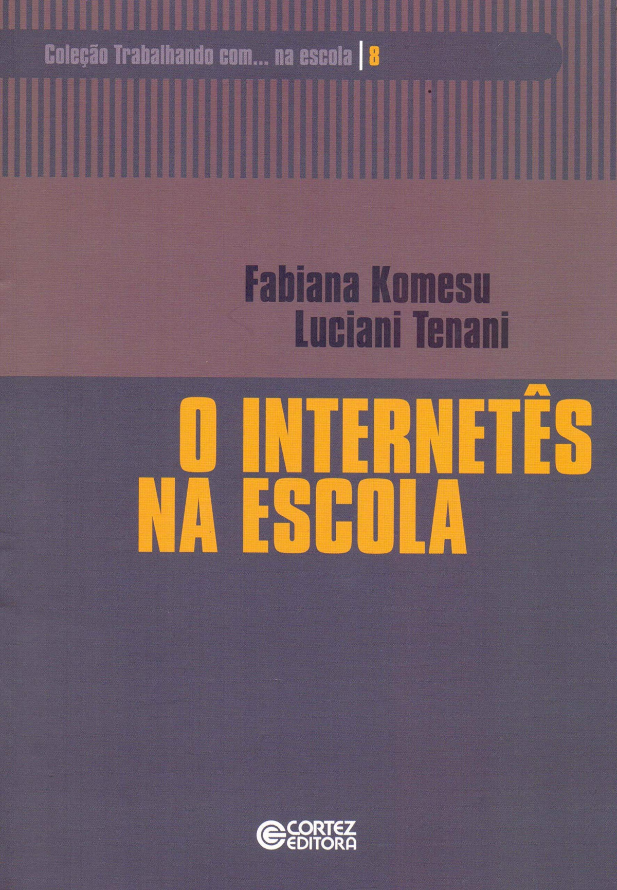 O internetês na escola - Fabiana Komesu e Luciani Tenani