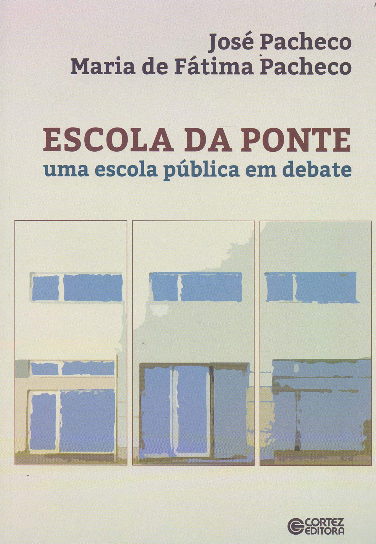 Escola da ponte: uma escola pública em debate - José Pacheco