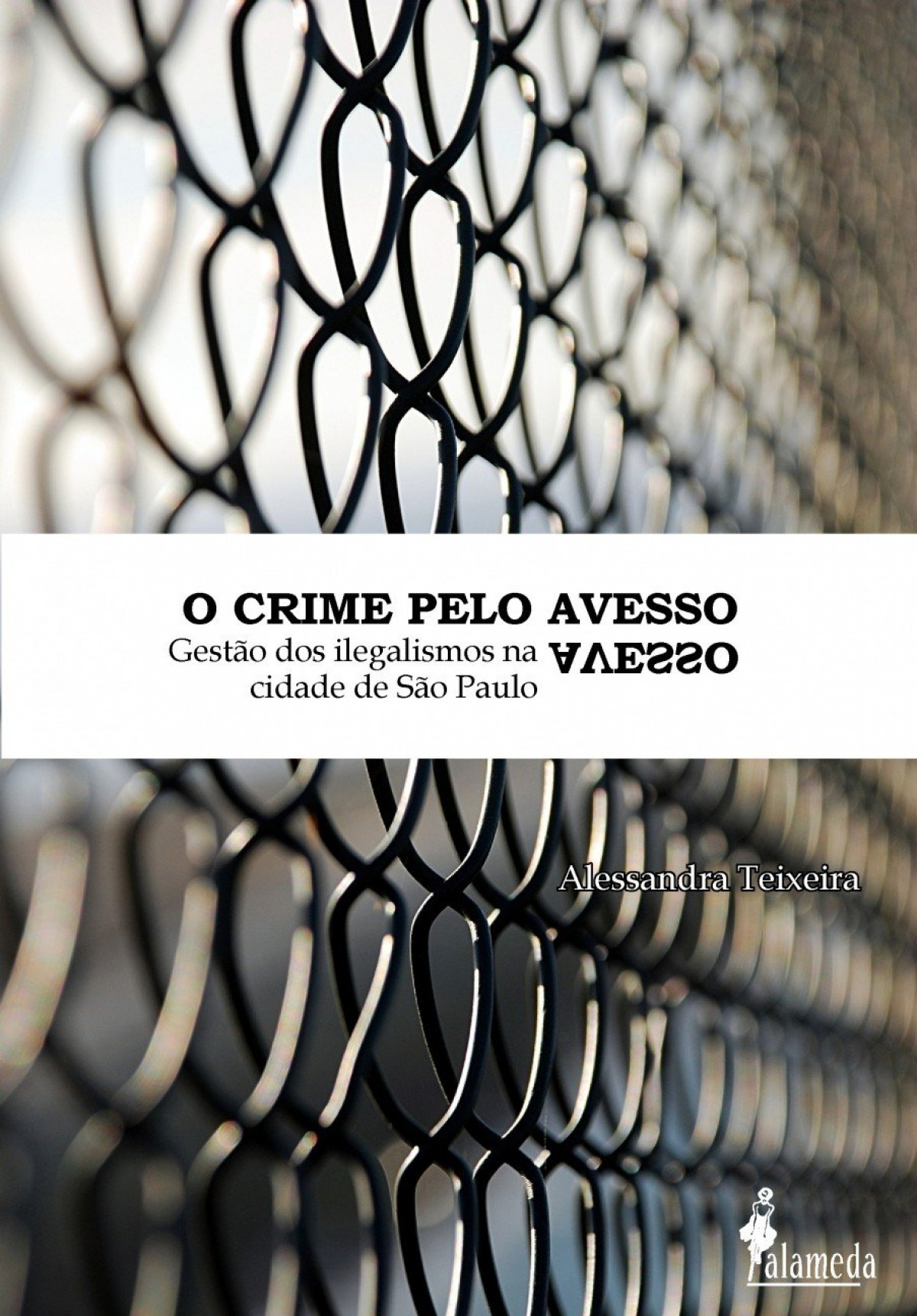 O crime pelo avesso - Alessandra Teixeira