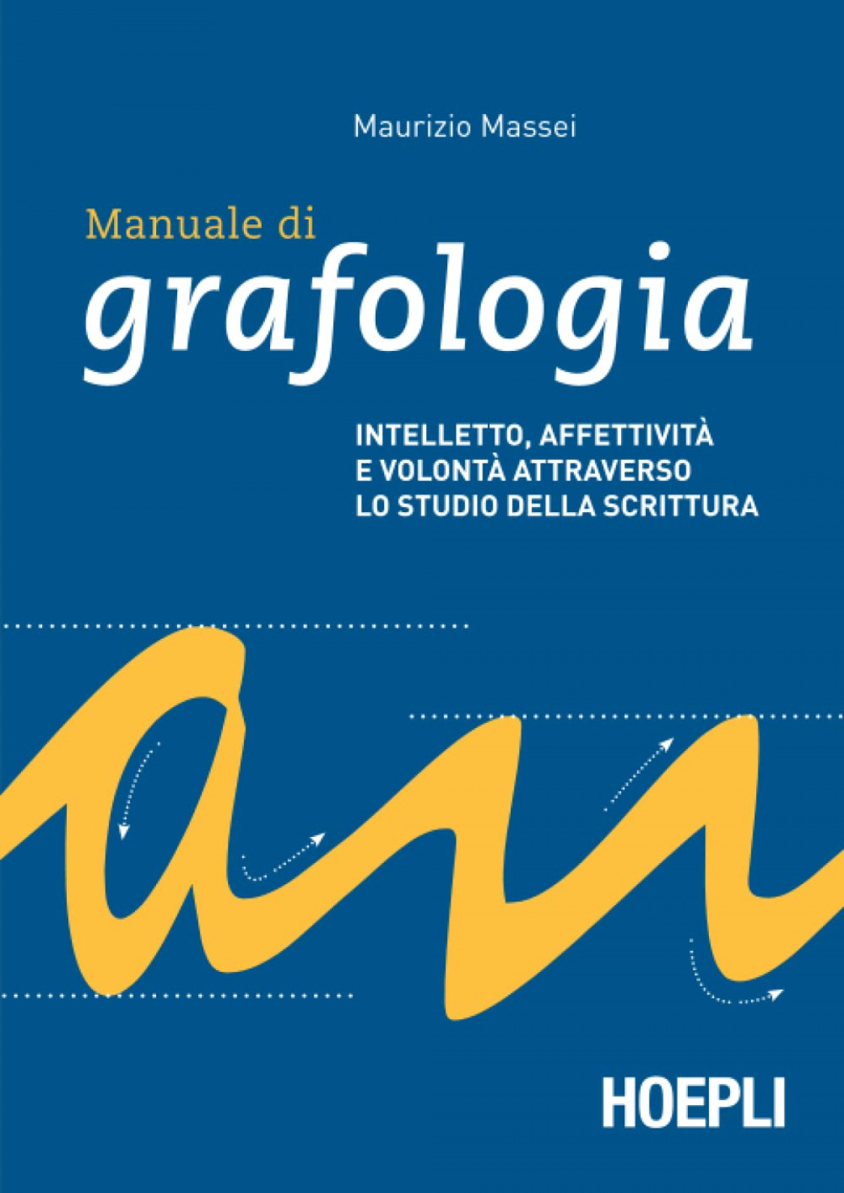 Manuale di grafologia - Maurizio, Massei