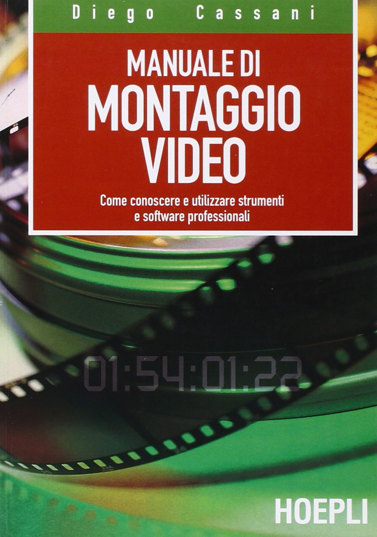 Manuale di montaggio video - Diego, Cassani