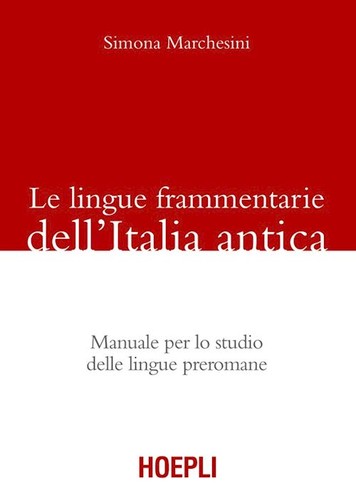 Le lingue frammentarie dell'Italia antica - Simona, Marchesini