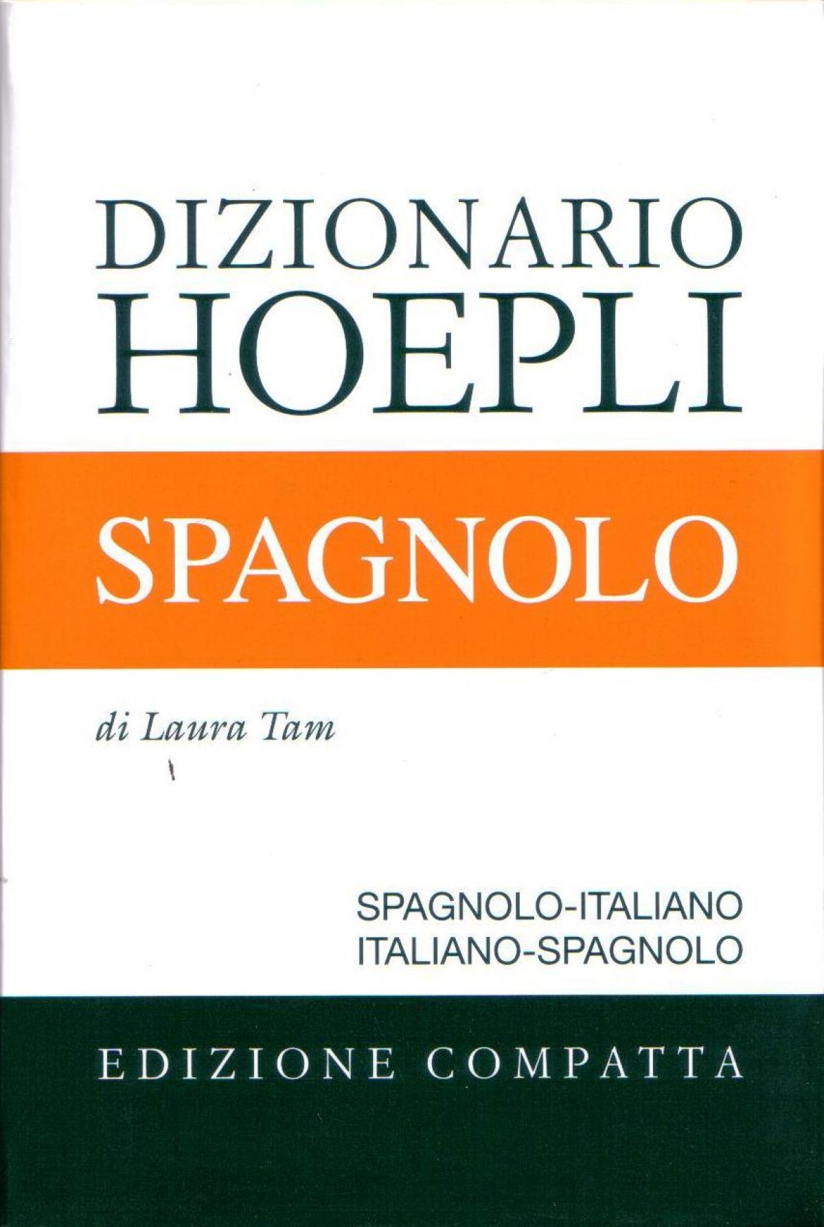 Dizionario Hoepli Spagnolo. Edizione compatta - Laura, Tam