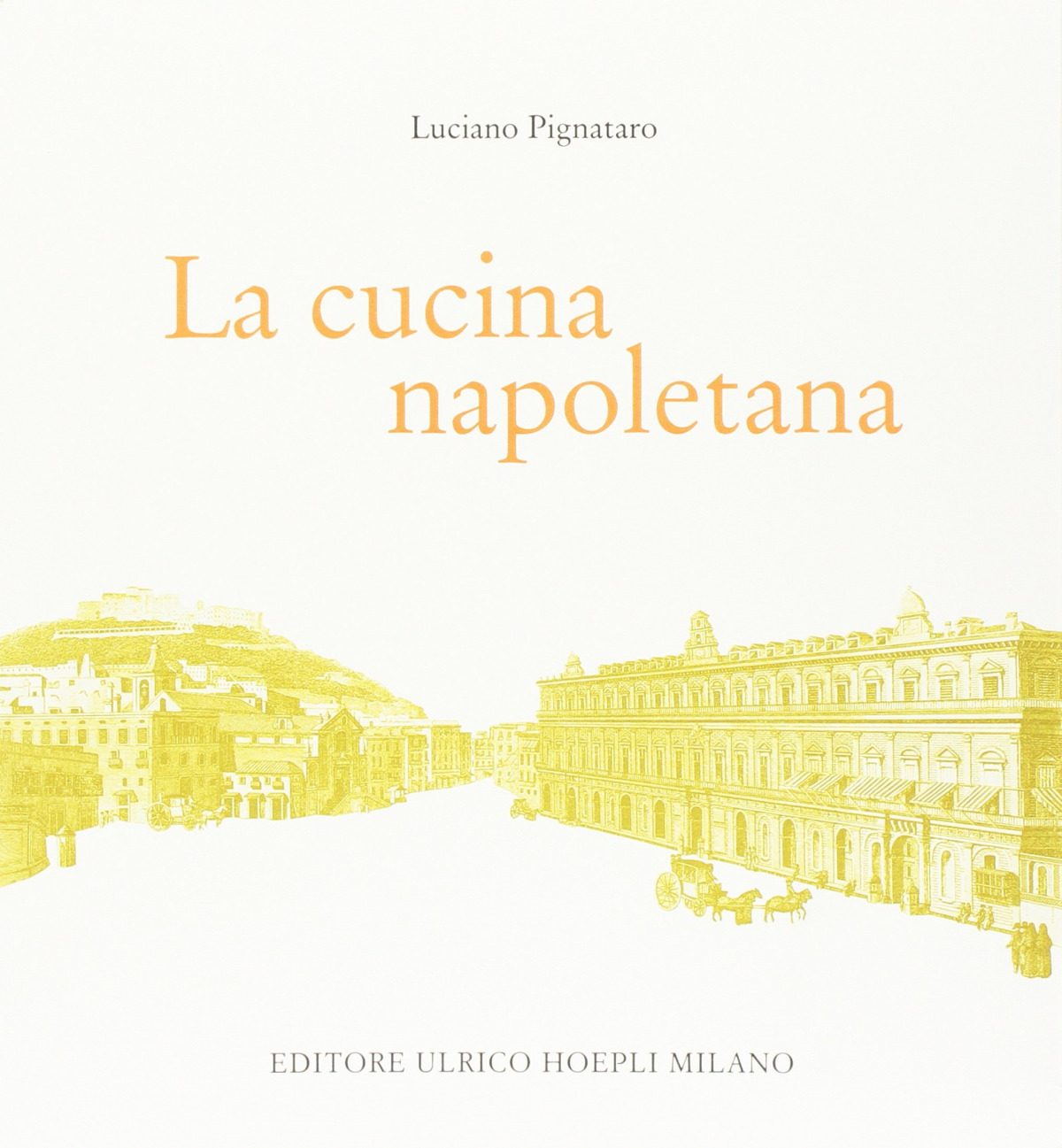 La cucina napoletana - Luciano, Pignataro