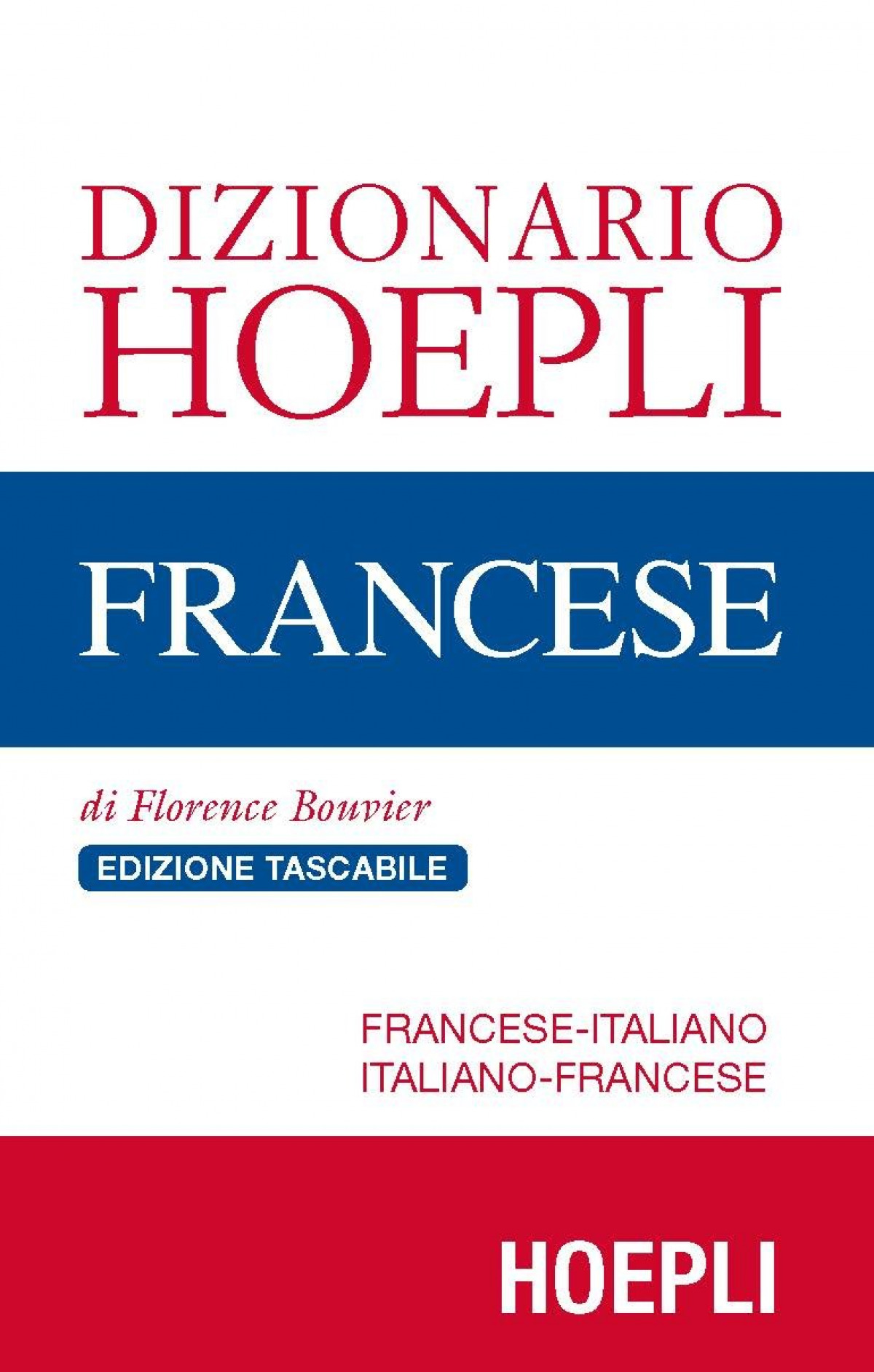 Dizionario di Francese. Edizione tascabile - Florence, Bouvier