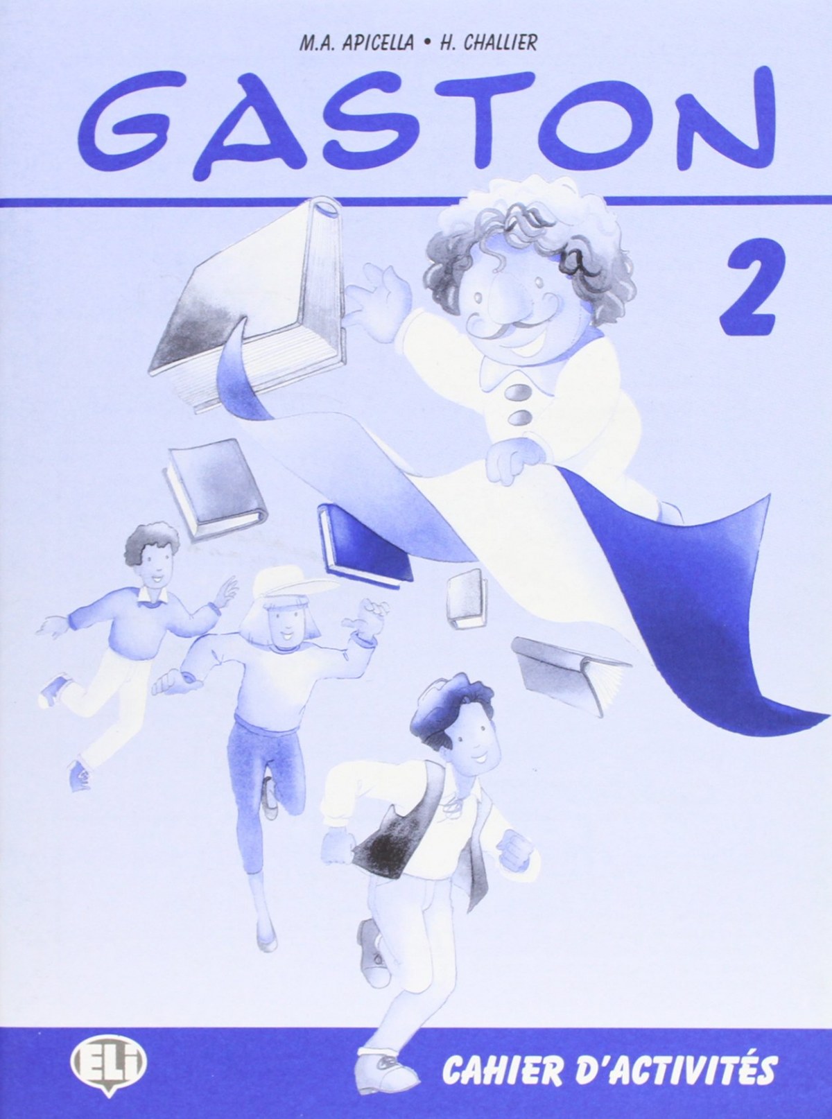 Gaston 2.cahier activites - Apicella, M.A.
