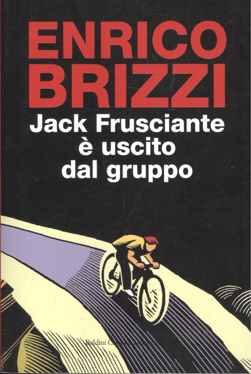 Jack frusciante e uscito dal gruppo - Brizzi,Enrico