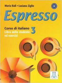 Espresso 3.alumno (-cd) (corso di italiano) - Ziglio, Luciana/Bali, Maria