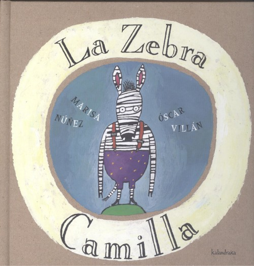 La zebra camilla - Nuñez, Marisa/Villán, Óscar