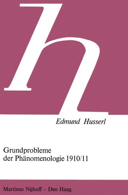 Grundprobleme der Ph�nomenologie 1910/11
