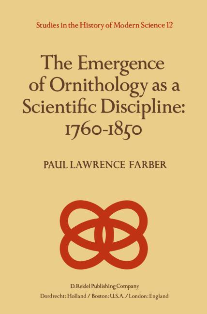 The Emergence of Ornithology as a Scientific Discipline: 1760
