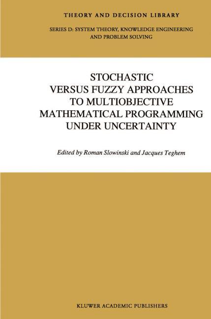 Stochastic Versus Fuzzy Approaches to Multiobjective Mathematical Programming un