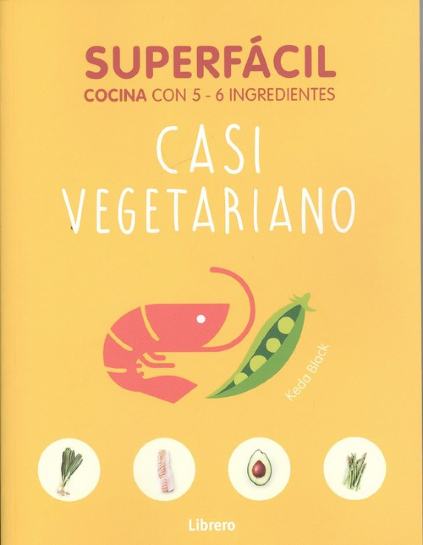 CASI VEGETARIANO Cocina con 5-6 ingredientes