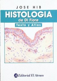 Histologia de difiore (texto y atlas) - Hib, Jose